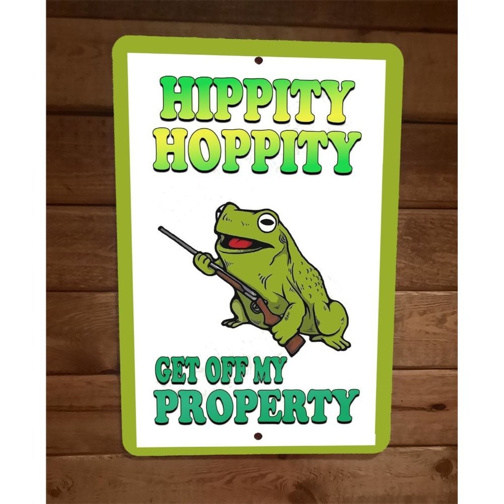 Hippity Hoppity Get Off My Property Frog Shotgun 8x12 Metal Wall Animal Sign